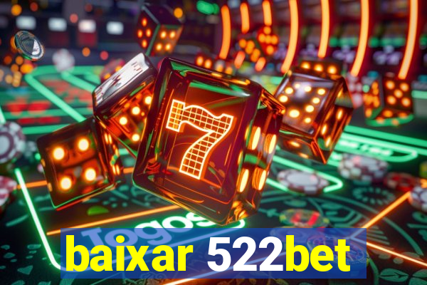 baixar 522bet